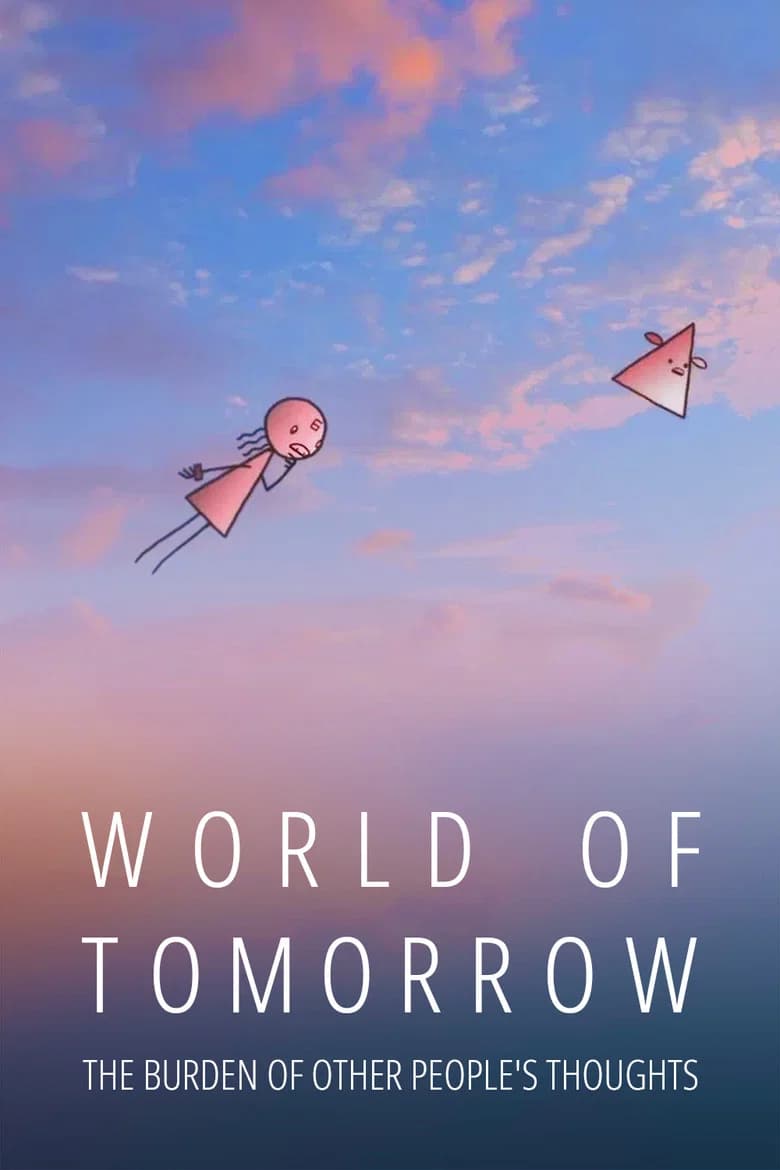World of Tomorrow Episode Two: The Burden of Other People's Thoughts