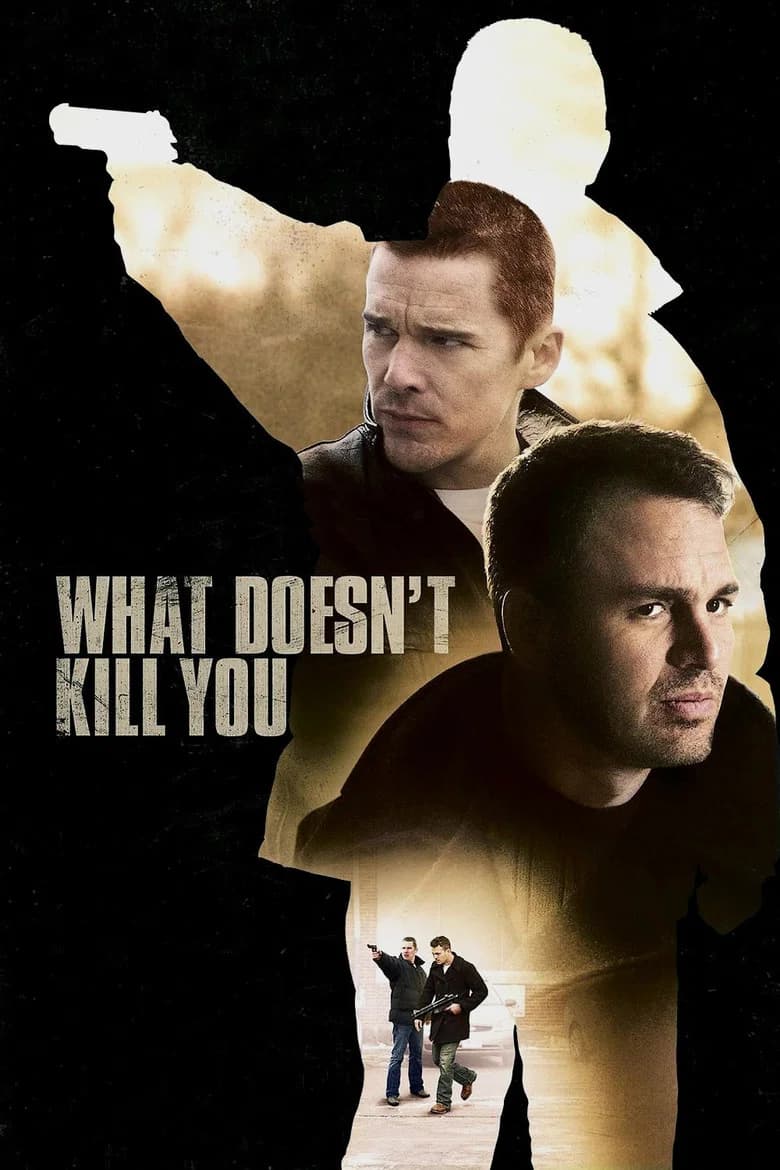 What Doesn't Kill You